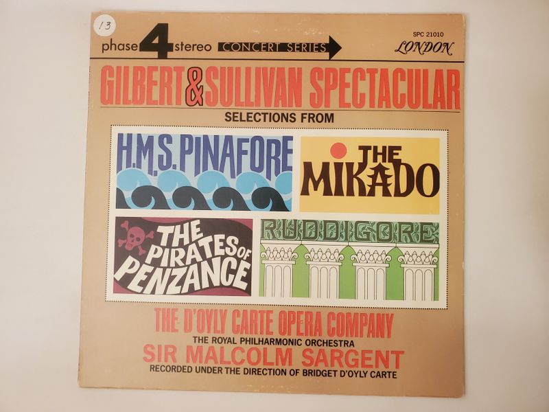 The D'Oyly Carte Opera Company, The Royal Philharmonic Orchestra, Sir Malcolm Sargent Gilbert & Sullivan Spectacular: Selections from H.M.S. Pinafore, The Mikado, The Pirates of Penzance, Ruddigore vinyl record